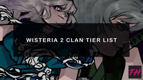 Clans wisteria 2. Things To Know About Clans wisteria 2. 